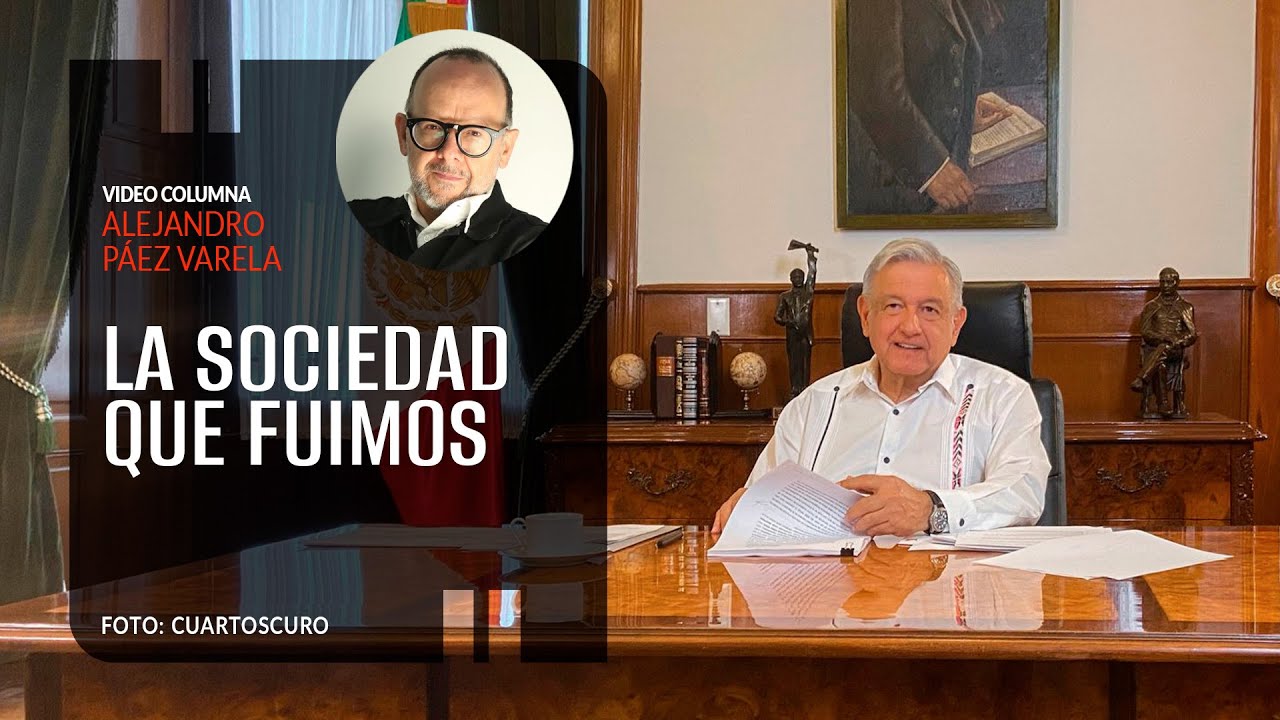La sociedad que fuimos. Por Alejandro P&aacute;ez Varela