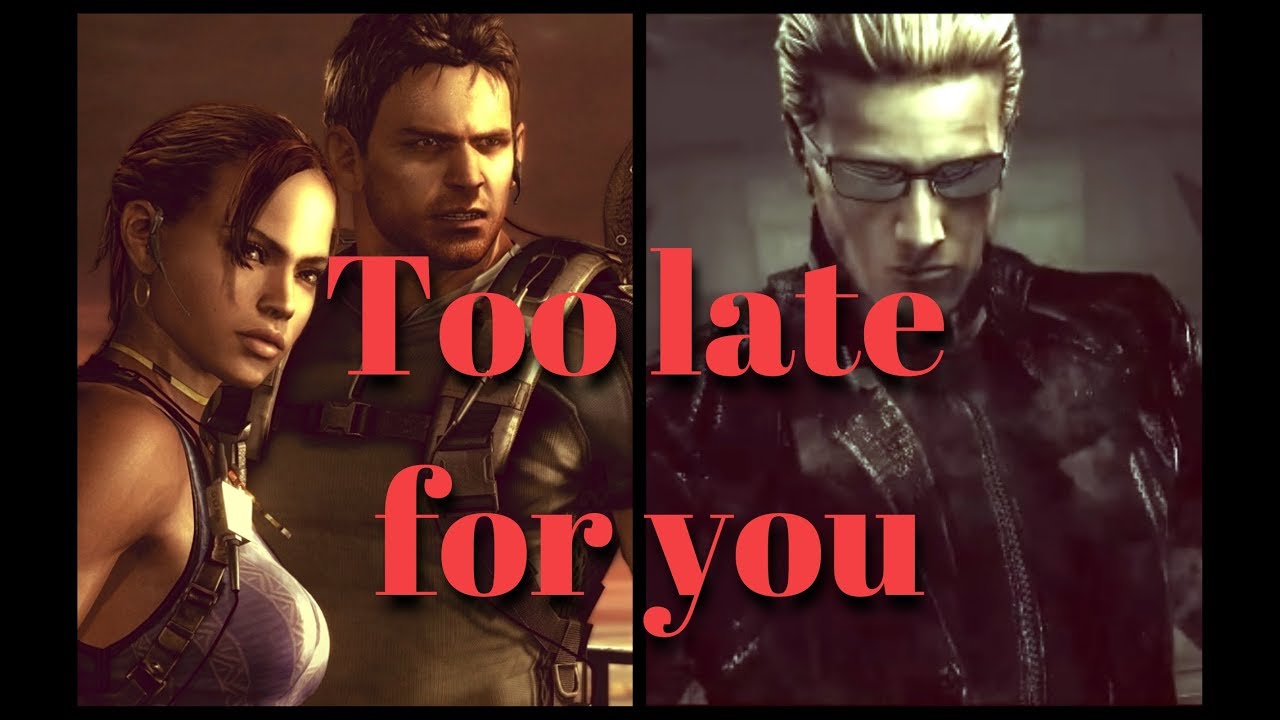 RE 5 : Chris & Wesker : Too Late For You LYRICS [SIKSHADOW]