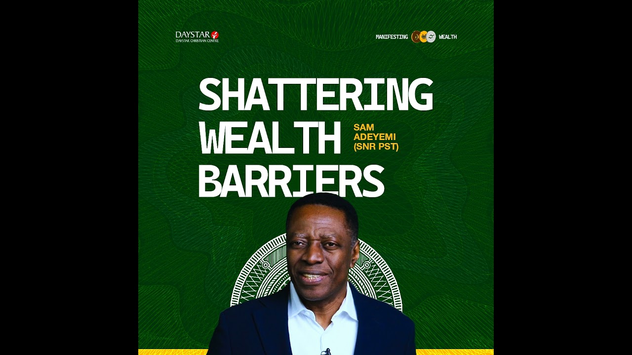 Shattering Wealth Barriers | Pastor Sam Adeyemi | Manifesting Wealth | March 8, 2026