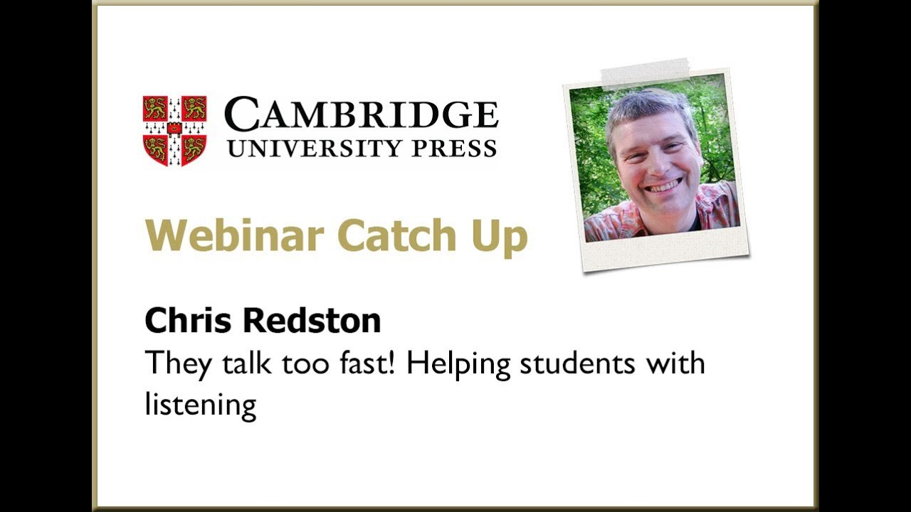 They talk too fast!   Helping students with listening - Chris Redston