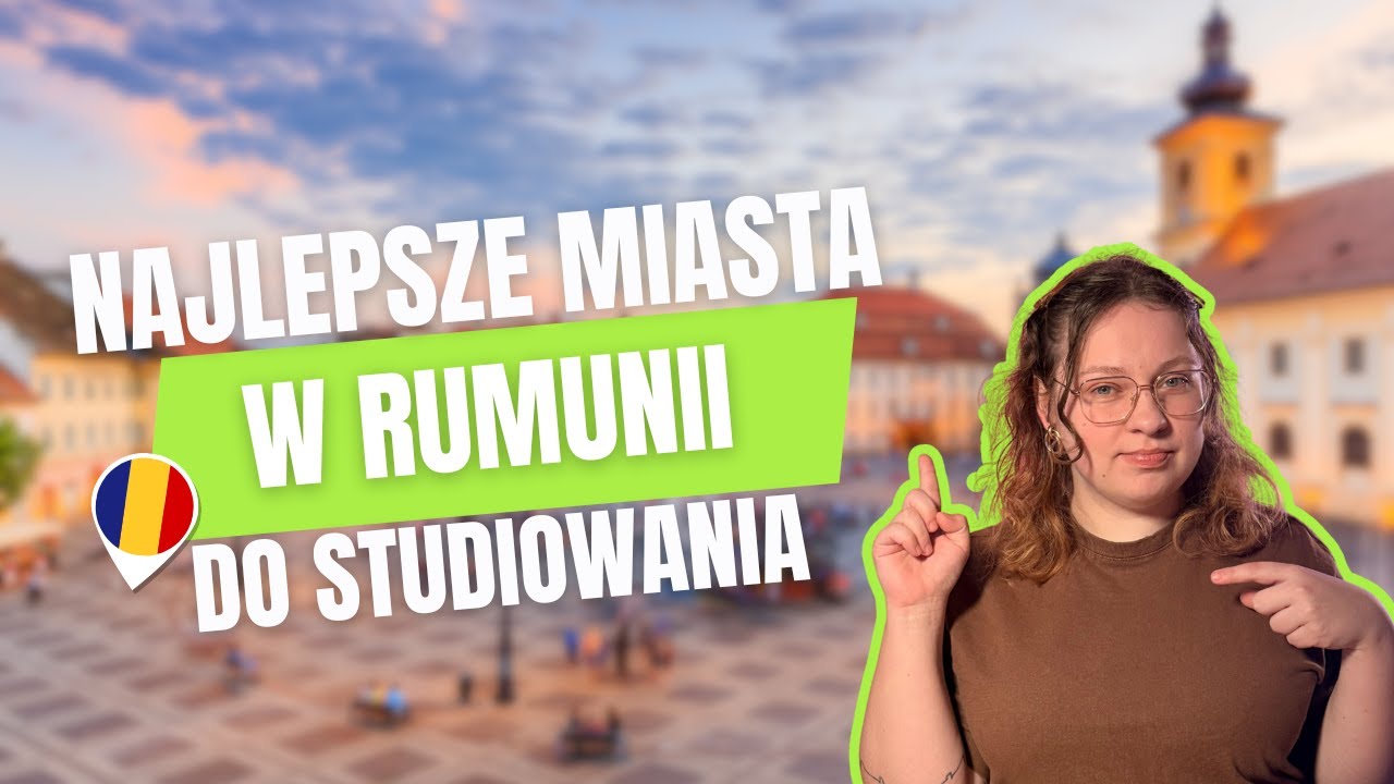 Najlepsze miasta w Rumunii do studiowania