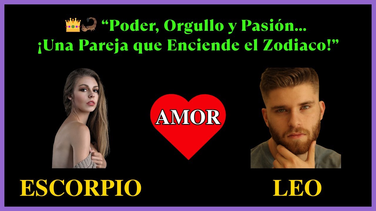 Escorpio y Leo: cuando la pasión se vuelve poder y el amor se transforma en fuego eterno”