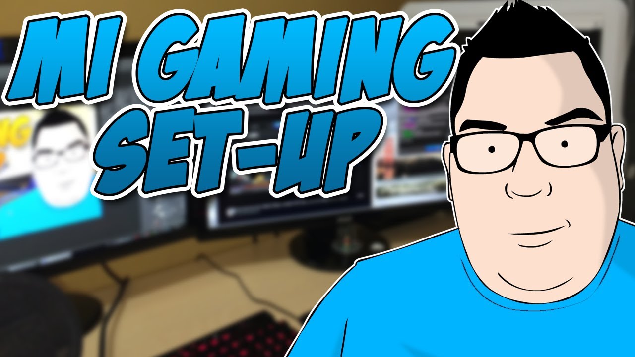 Mi Gaming Set-Up 