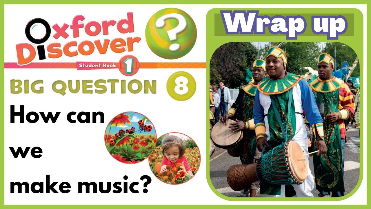 Oxford Discover 1 | Big Question 8 | How do we make music? | Wrap up