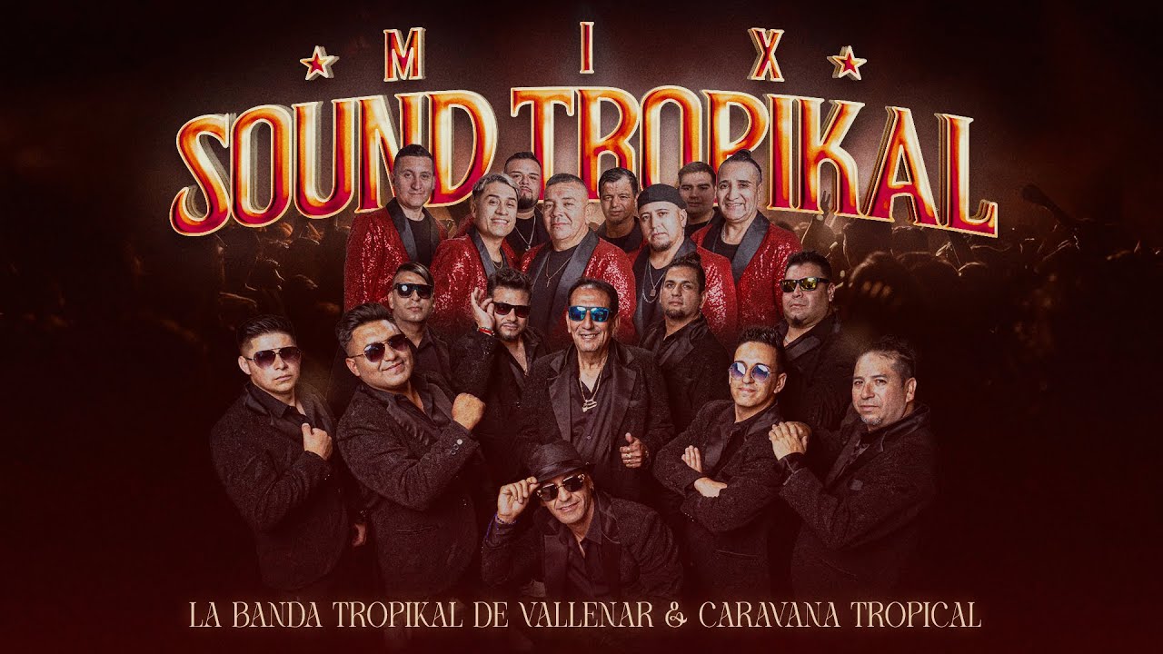 La Banda Tropikal de Vallenar & Caravana Tropical Oficial - Mix Sound Tropikal