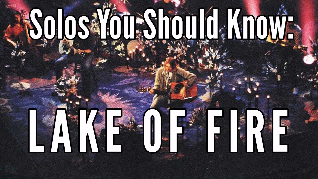 Instructive Solo:  Nirvana's "Lake of Fire"