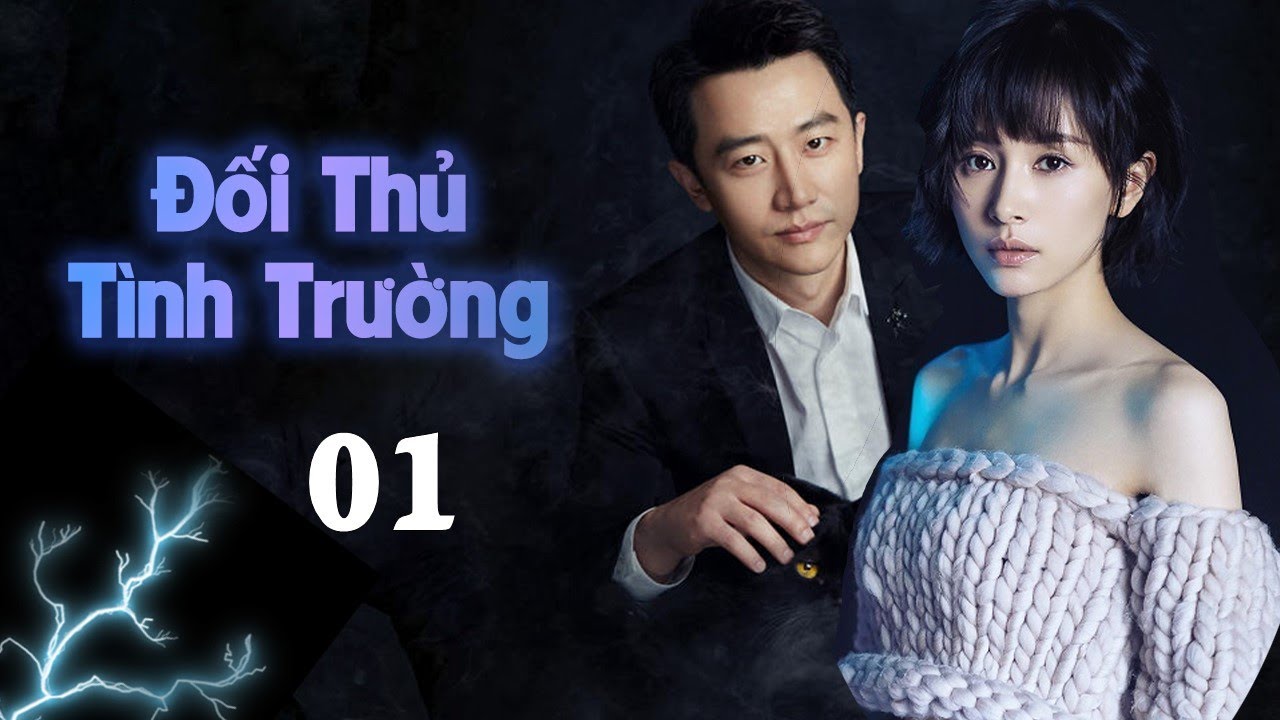 [ Lồng Tiếng ] | ĐỐI THỦ TÌNH TRƯỜNG - Tập 01 | Phim Bộ Trung Quốc Siêu Hay 2020