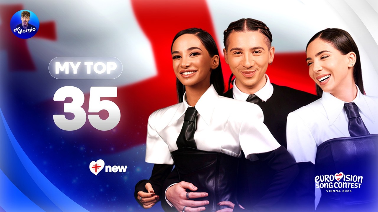 Eurovision 2026: My Top 35 (NEW: 🇬🇪) [ALL 35 SONGS]