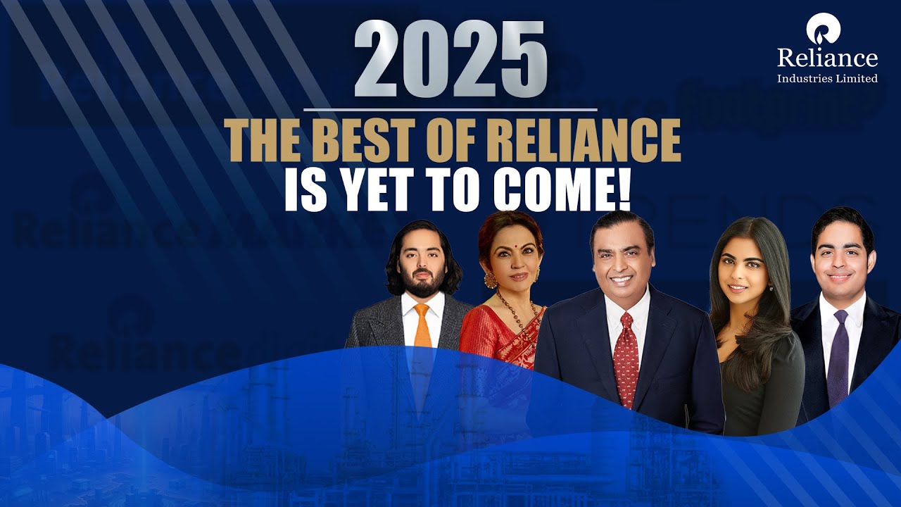 2025: The Best of Reliance is Yet to Come!