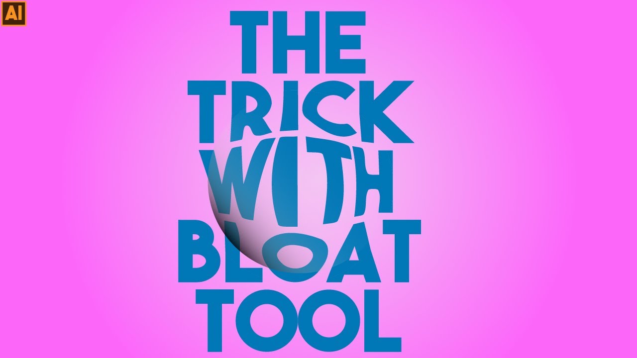 THE TRICK WITH BLOAT TOOL  |EXPLAINED IN 5 MINUTES | ADOBE ILLUSTRATOR