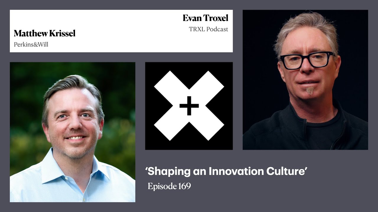 169:  ‘Shaping an Innovation Culture’, with Matthew Krissel