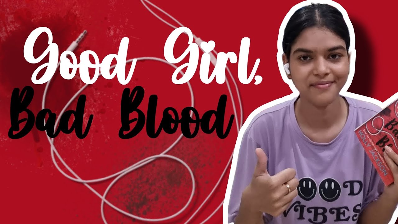 📚 Good girl, bad blood by Holly Jackson - Book review 📚