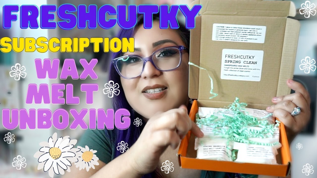 Wax Melt Subscription Box Unboxing | Freshcutky