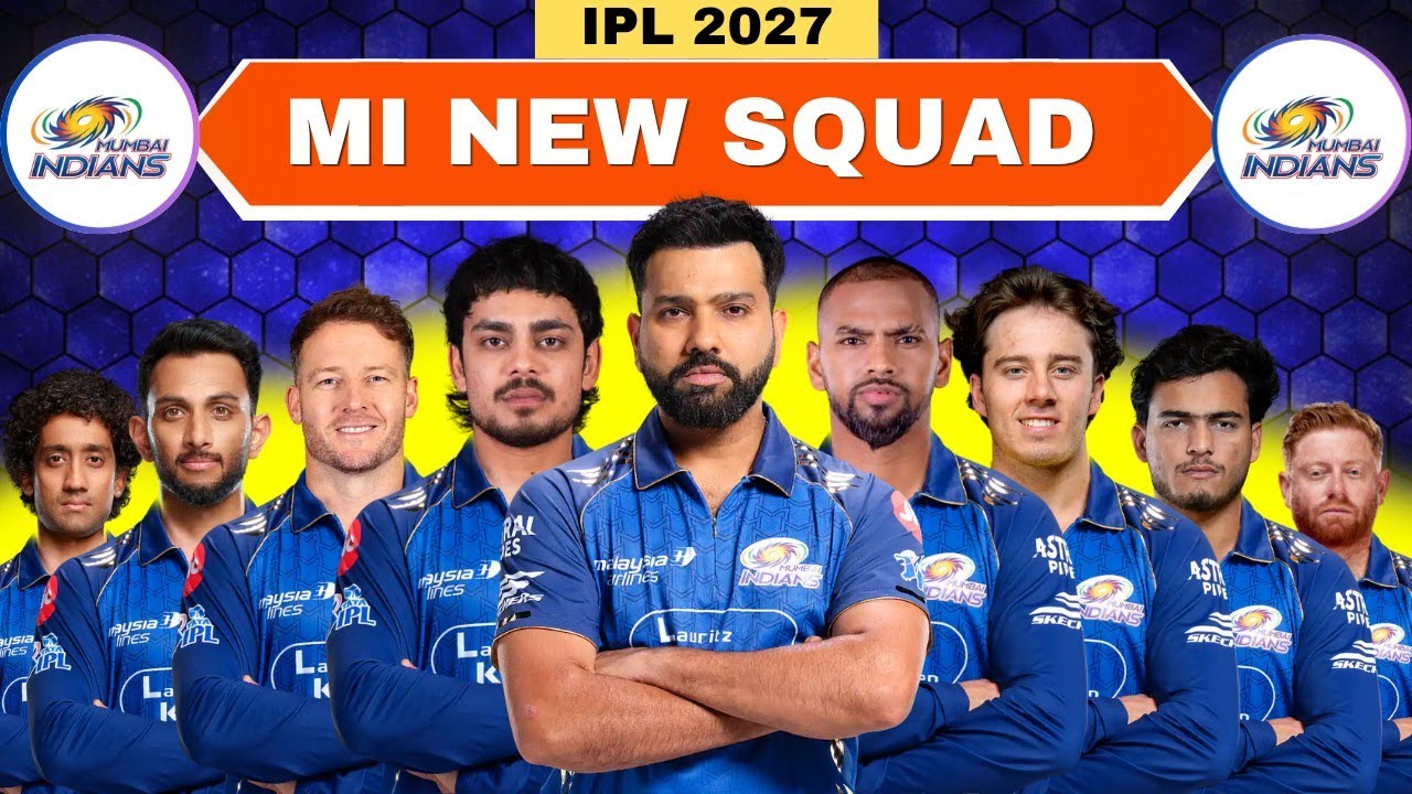 IPL 2027 | Mumbai Indians Team New Squad | MI Full Squad 2027 | MI Team 2027 Players List | MI 2027