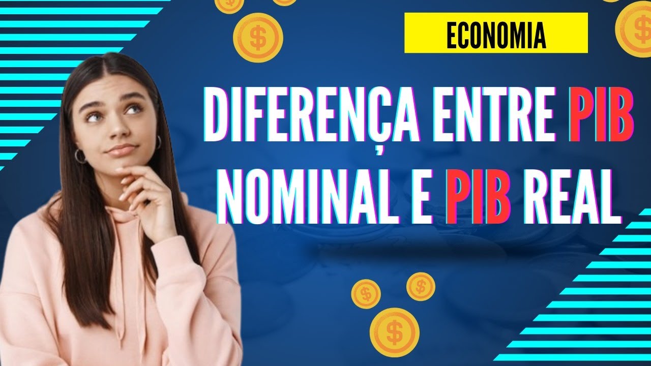 Quais as diferenças entre PIB Nominal e PIB Real??