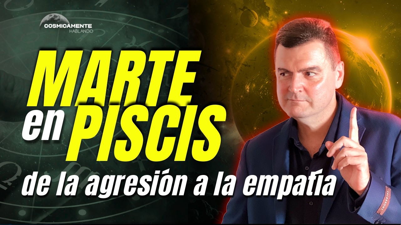 Marte en Piscis: de la agresión a la empatía | Su impacto astrológico