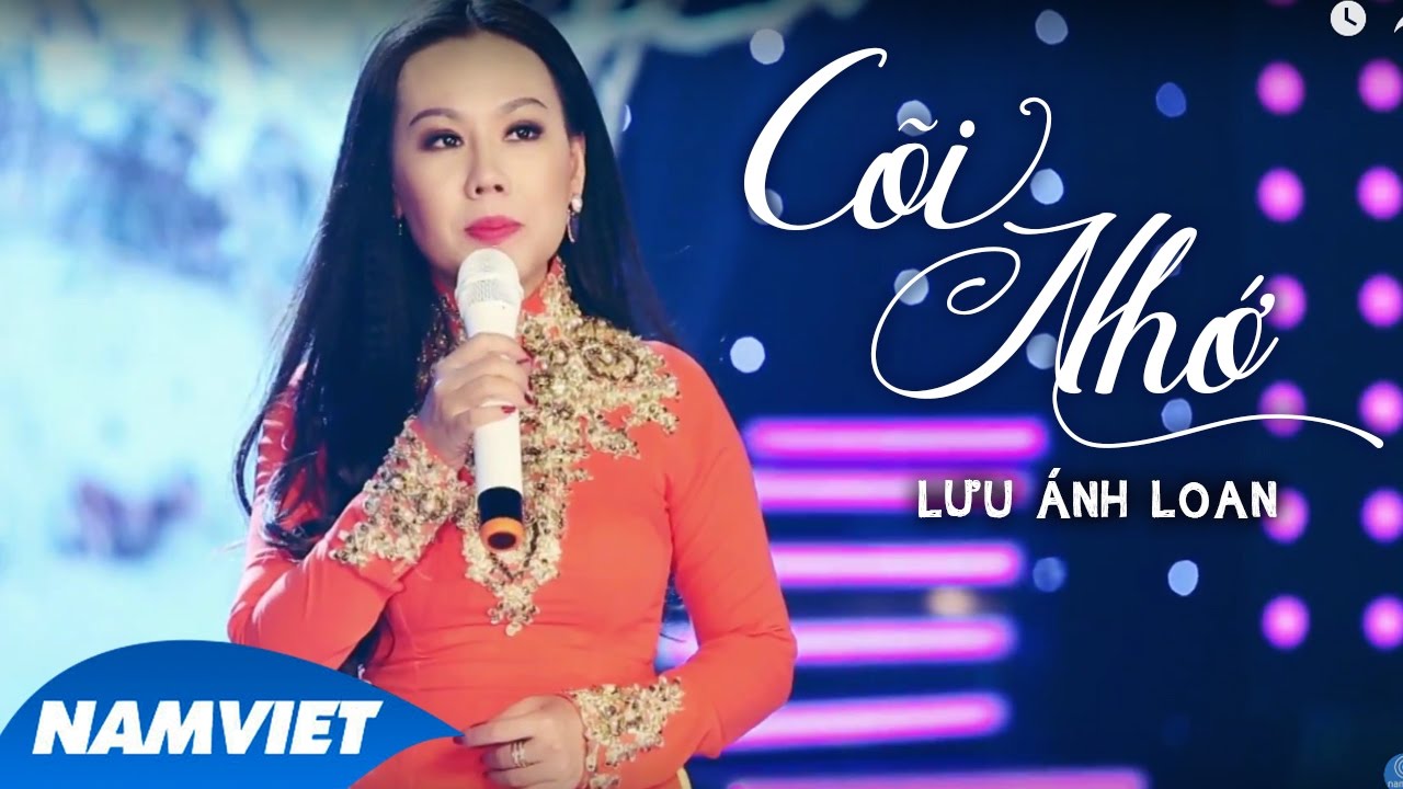 Cõi Nhớ - Lưu Ánh Loan (MV OFFICIAL)
