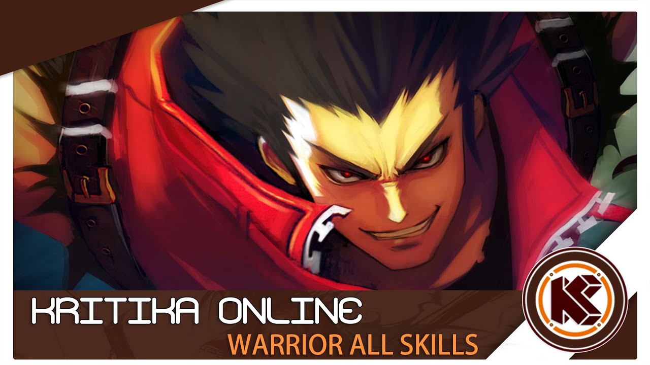 KRITIKA ONLINE: WARRIOR ALL SKILLS