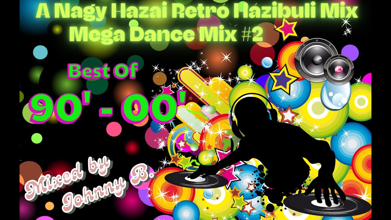 A Nagy Hazai Retr&oacute; H&aacute;zibuli Mix 2025 (Mega Dance Mix #2)