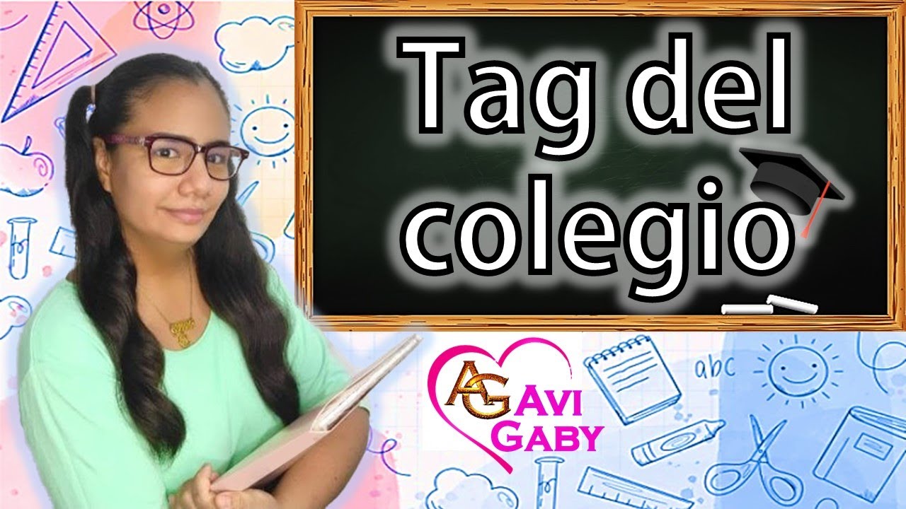 🎓 TAG DEL COLEGIO- Avi💖Gaby
