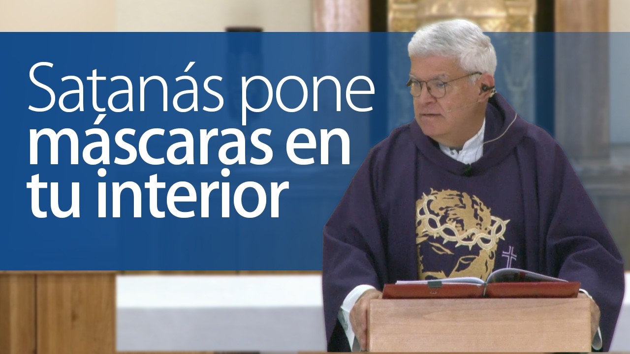 Satanás pone máscaras en tu interior para que no conozcas la oscuridad que hay en ti.