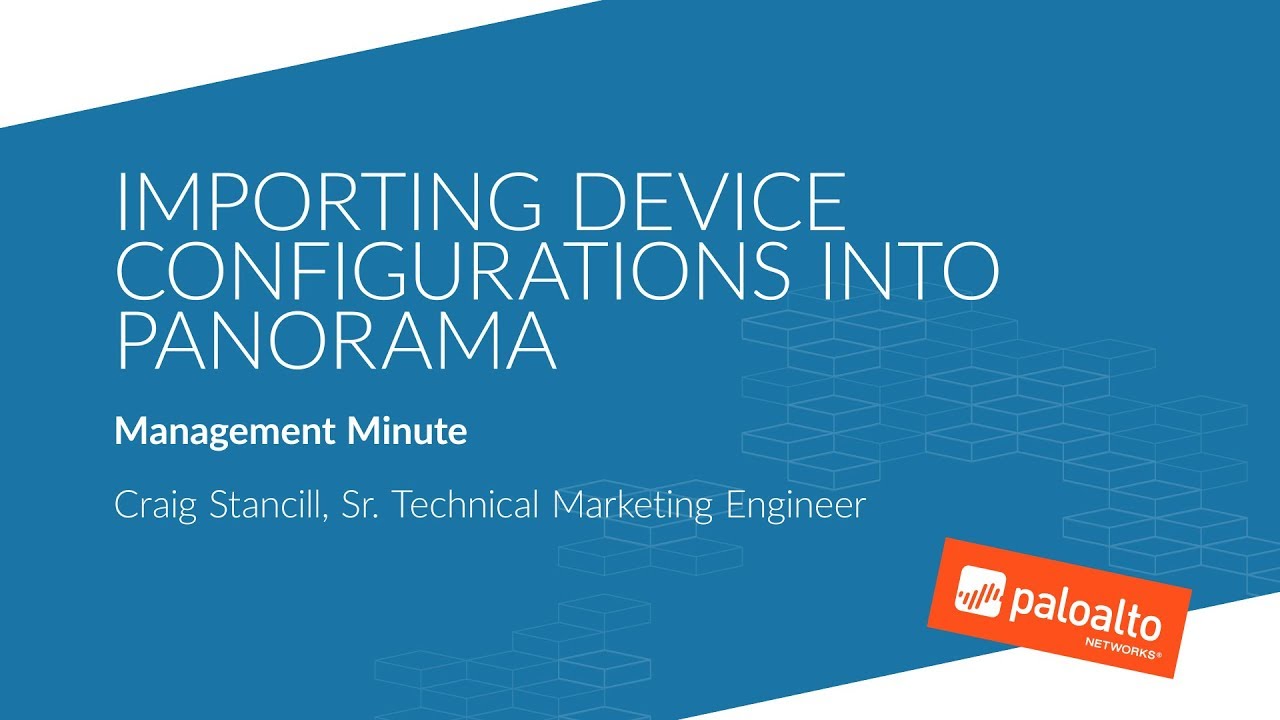 Importing Device Configurations Into Panorama