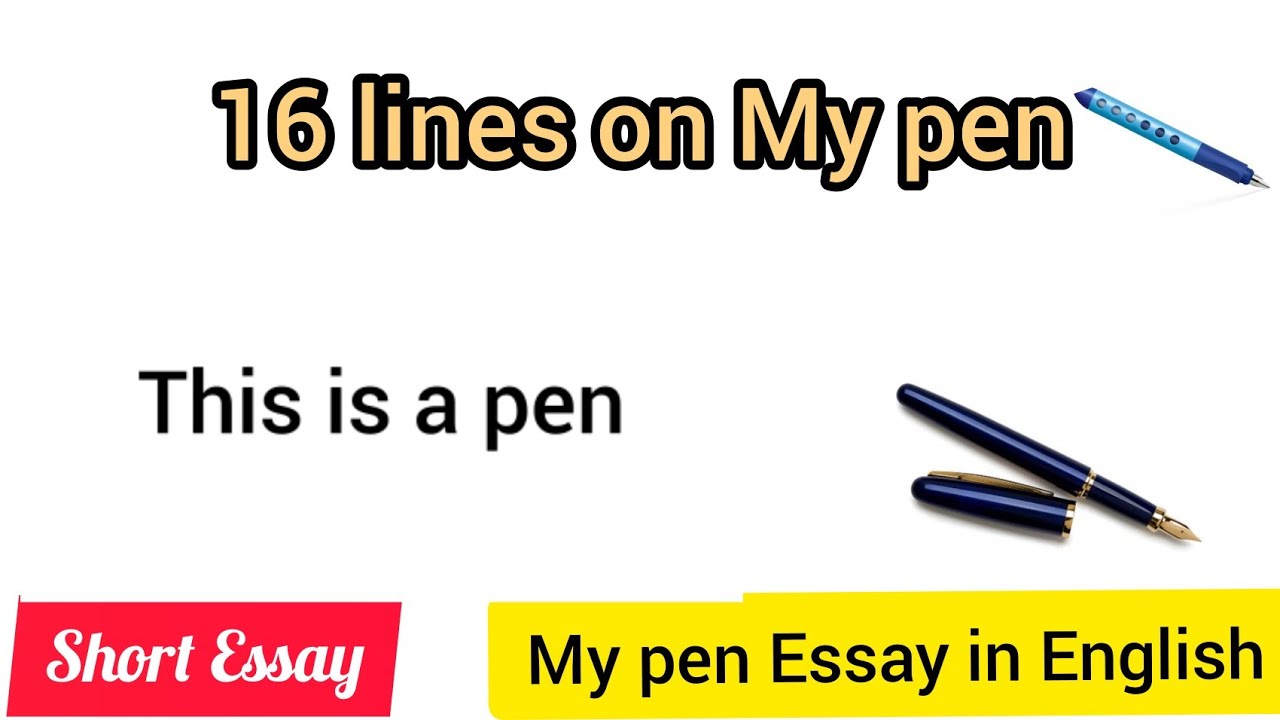 16 lines Essay on My pen in English/ Essay on My pen/ Short Essay on My Pen/ Pen Essay