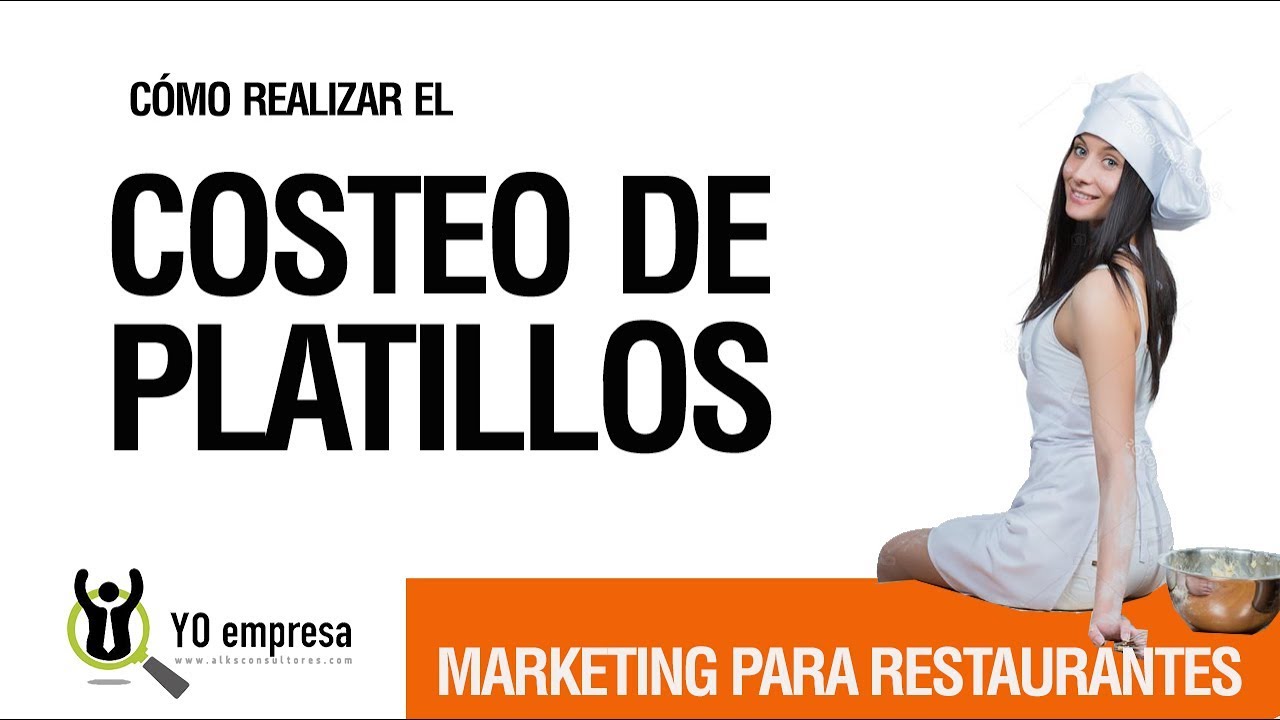 Marketing Gastronómico: Como costear tus platillos (costos de tu menú)