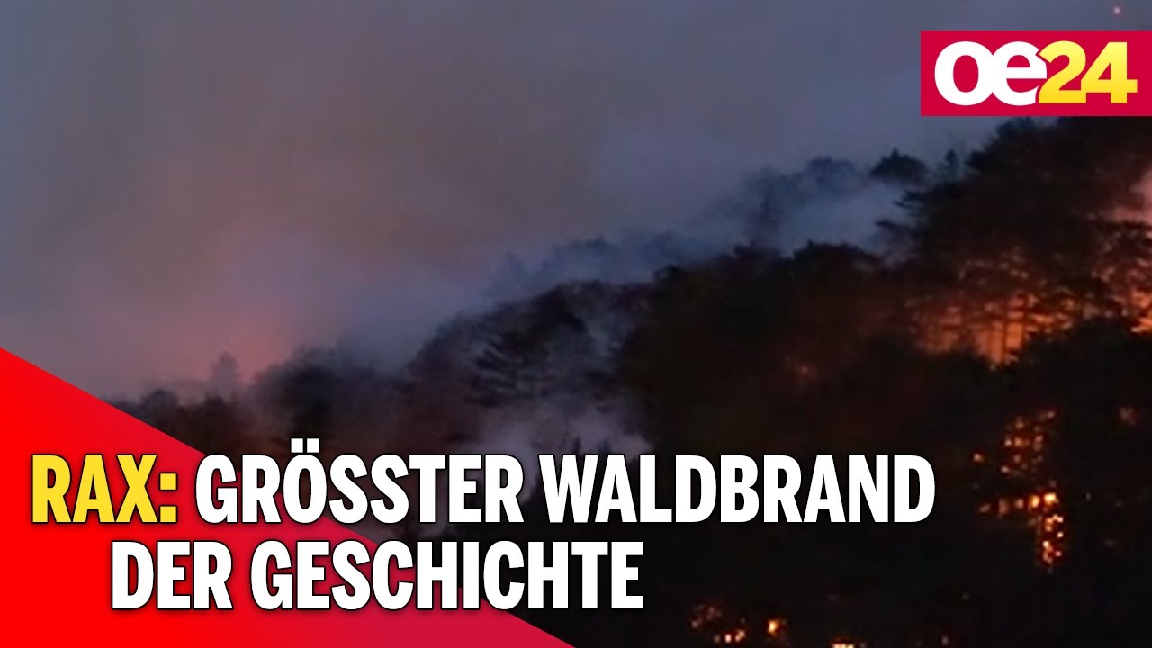 Rax: Größter Waldbrand der Geschichte