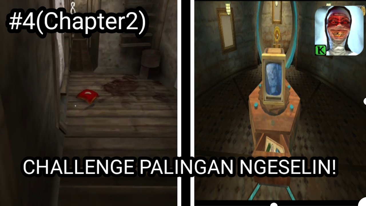 CHALLENGE PALING GUA KESEL!! - Evil Nun - #4 (Chapter 2)