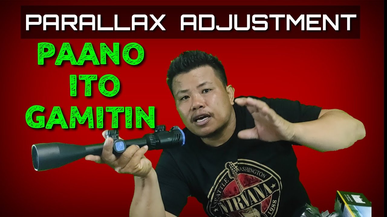 PAANO GAMITIN ANG PARALLAX ADJUSTMENT or ( AO) ADJUSTABLE OPTICAL NG RIFLE SCOPE, ( SCOPE TUTORIAL )