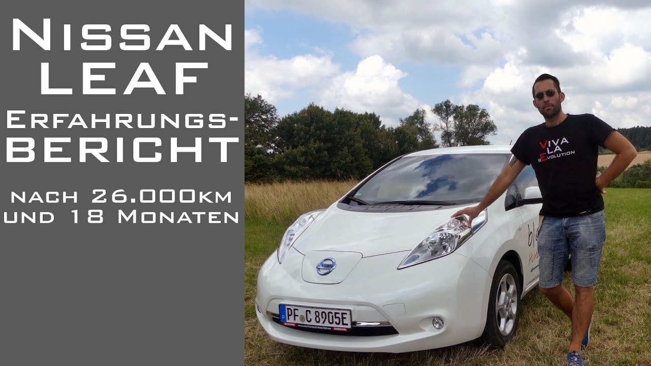 Nissan Leaf Erfahrungsbericht nach 26tkm und 18 Monaten - Heute mal nicht Tesla -- Strom-Garage --