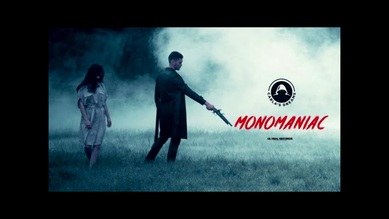 Carla's Dreams - Monomaniac: Versuri - Lyrics