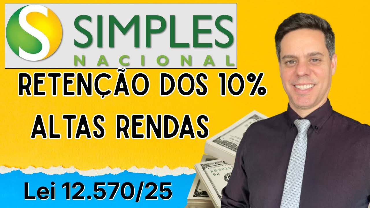 Simples Nacional - Retenção de 10% de IRPF na distribuição de lucros- Altas Rendas.