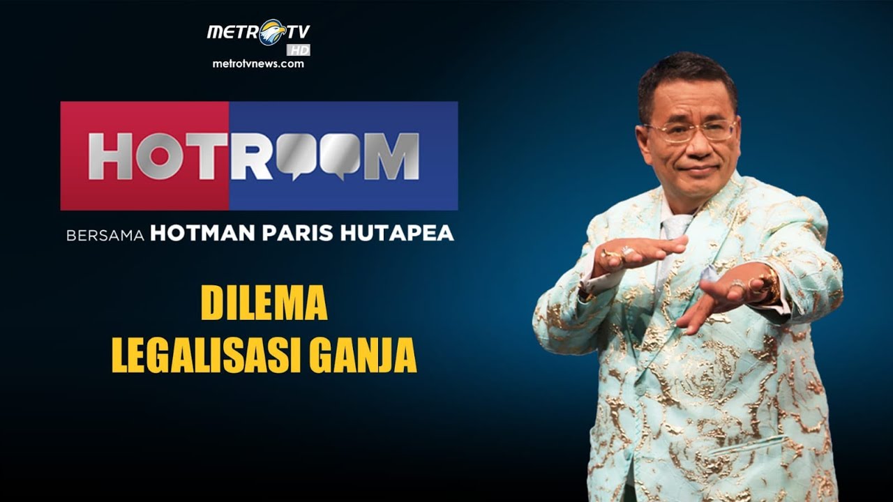 HOTROOM  -  DILEMA LEGALISASI GANJA