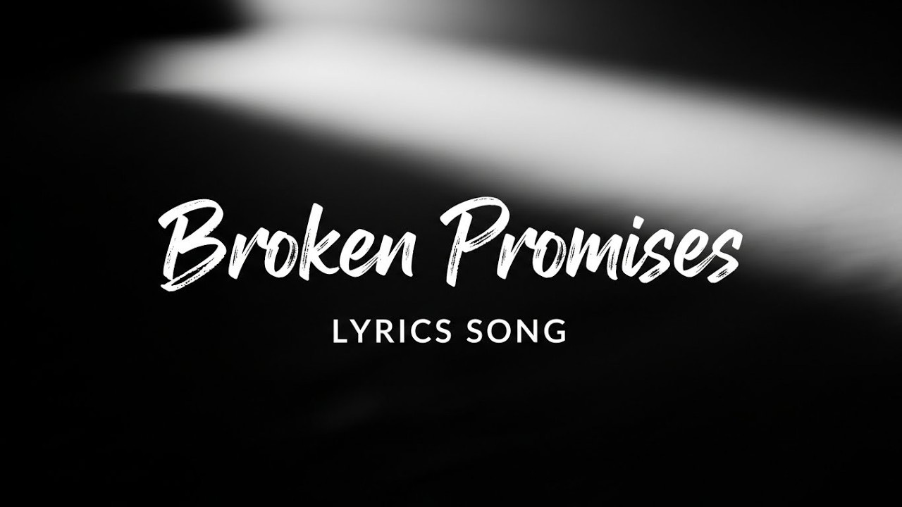 Broken Promises Stay Loud &ndash; Lyrics | Sad Love Song | Emotional Heartbreak