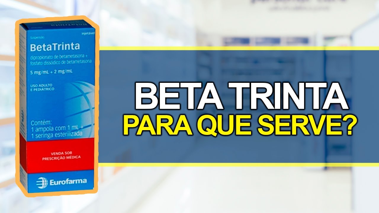 Para que serve o Beta 30? - Bula Simples