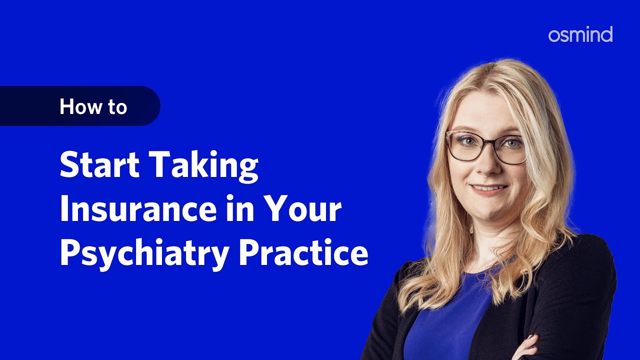 Start Taking Insurance in Your Psychiatry Practice