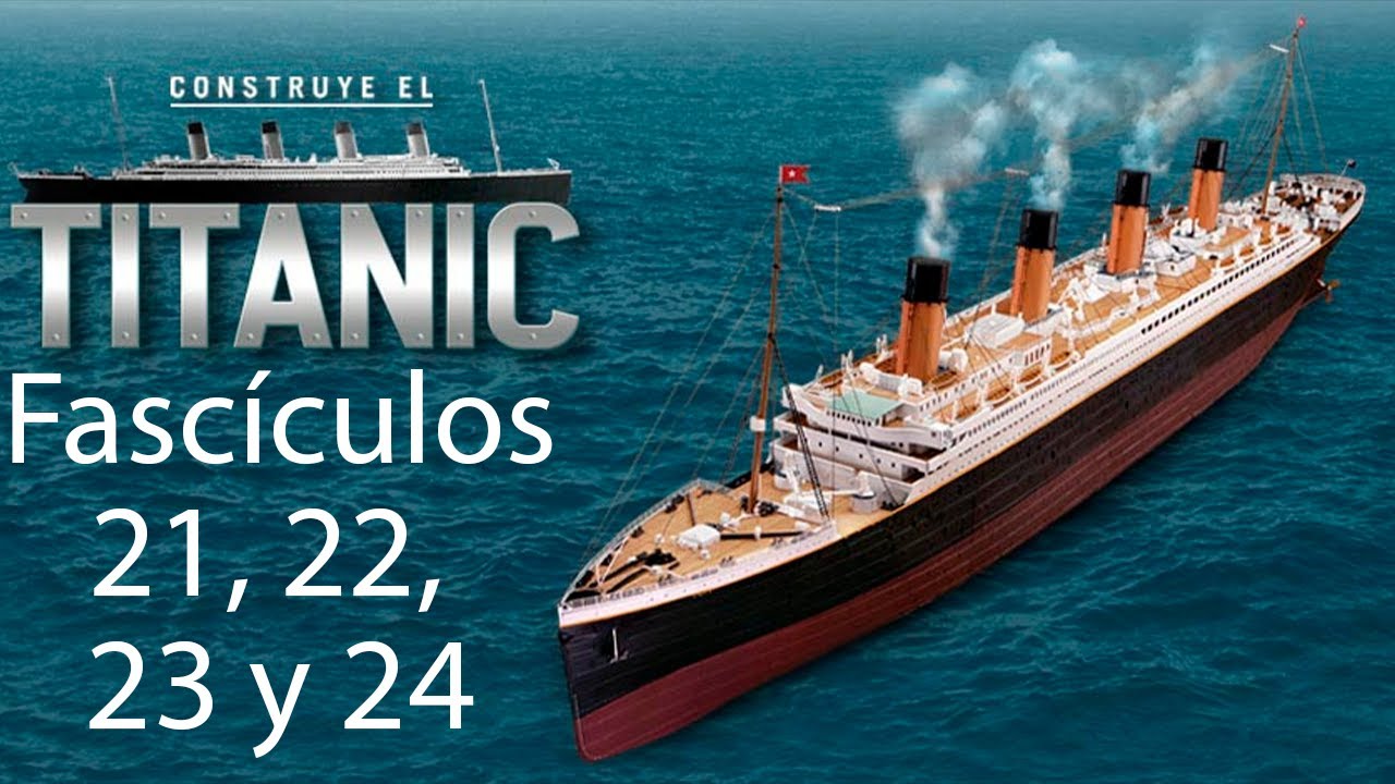 Construye el Titanic: Fascículos 21, 22, 23 y 24 Editorial Salvat