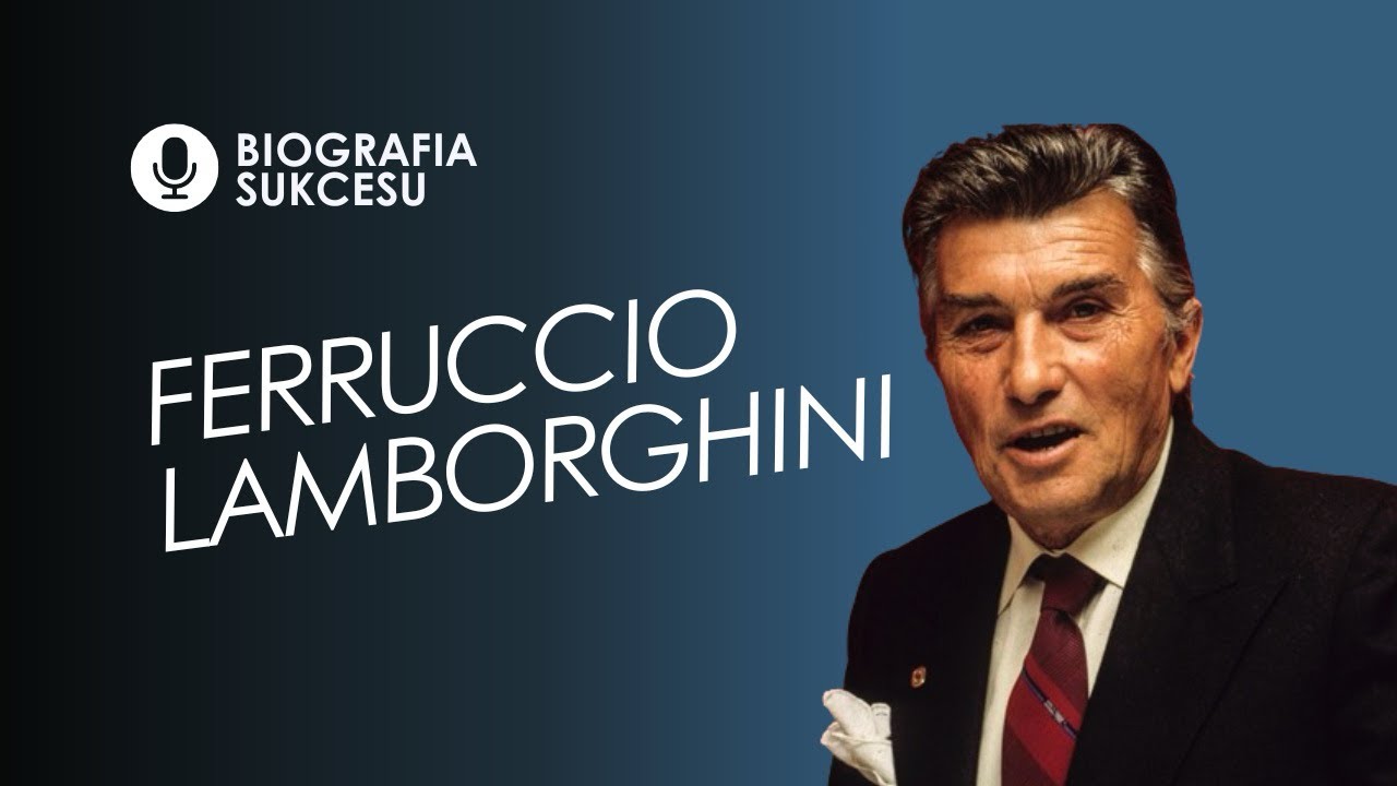 Ferruccio Lamborghini: Seryjny przedsiębiorca i genialny producent samochod&oacute;w - Biografia Sukcesu