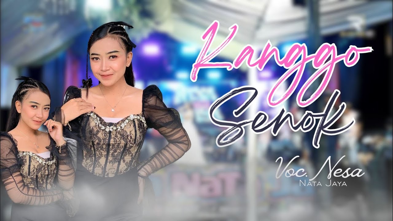 KANGGO SENOK - NESA NATA JAYA || 