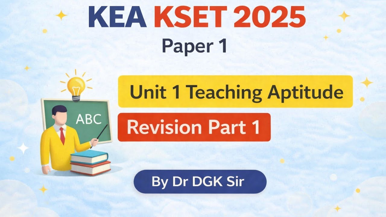 KSET 2025: P1 Unit 1 Teaching Aptitude: Revision Part 1