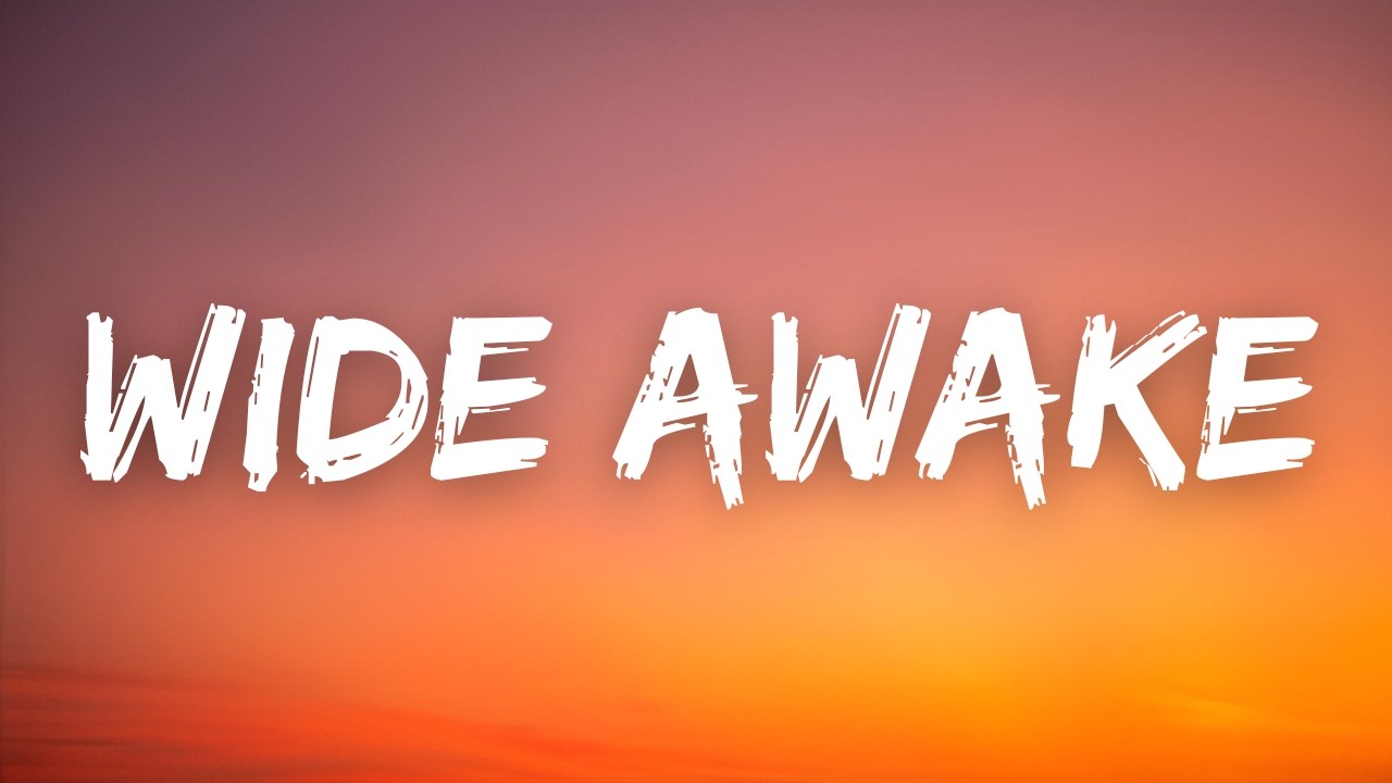 Inspired By katy perry - Wide Awake – (Lyrics)