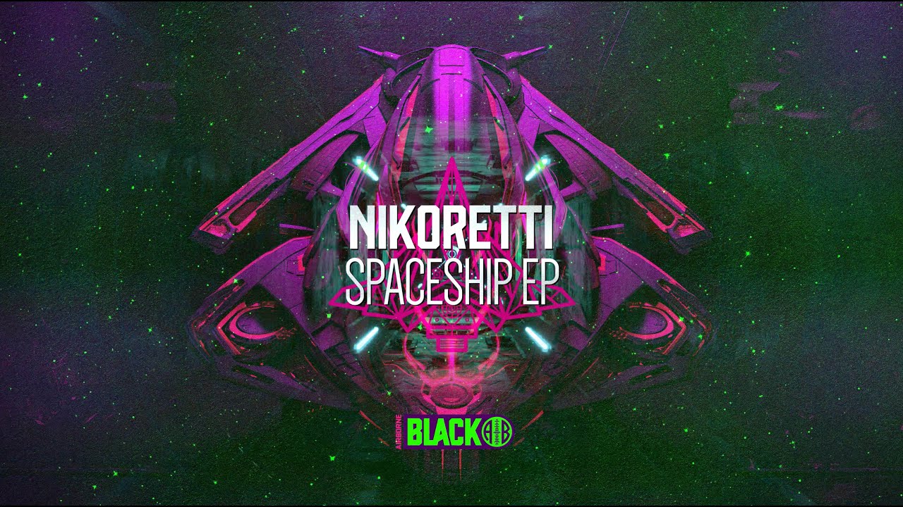 [4K] Nikoretti - Spaceship EP [Airborne Black] - AIRBORNEB91