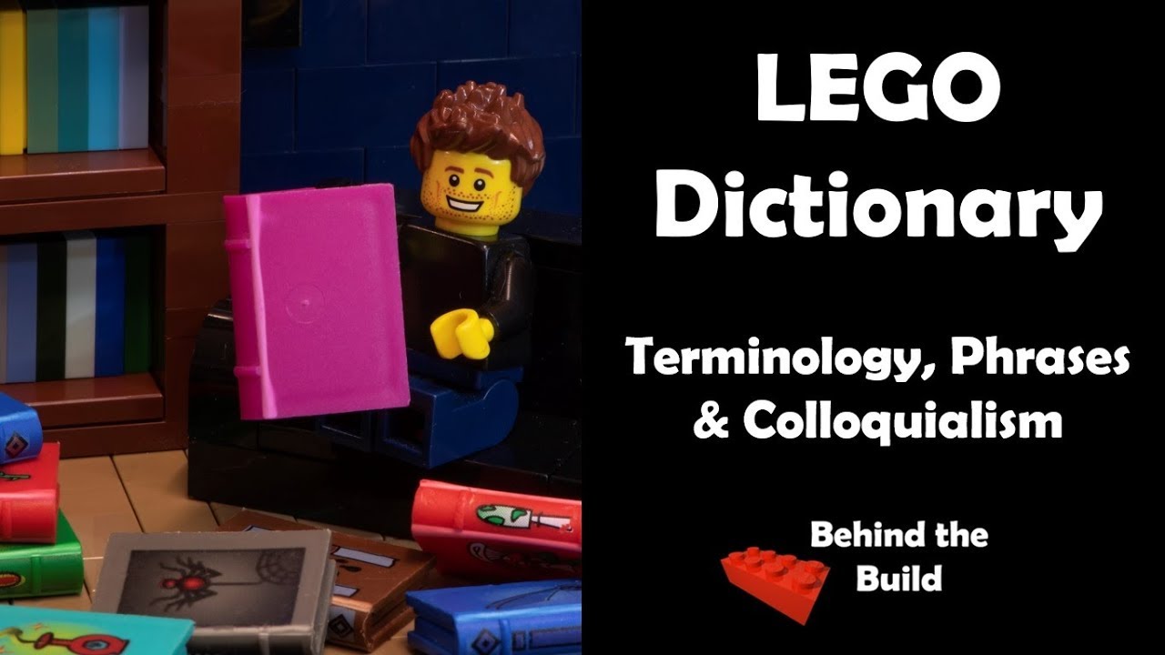 Behind The Build: LEGO Dictionary (General Terms) - Part 1