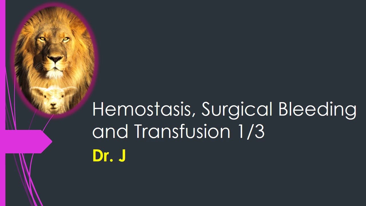 GENERAL SURGERY DISCUSSIONS::HEMOSTASIS, SURGICAL BLEEDING AND TRANSFUSION 1/3