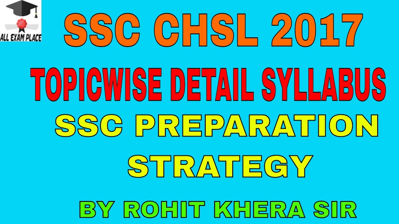 SSC 10+2 exam 2018 TOPIC WISE DETAIL SYLLABUS | SSC PREPARATION  STRATEGY BY ROHIT KHERA SIR