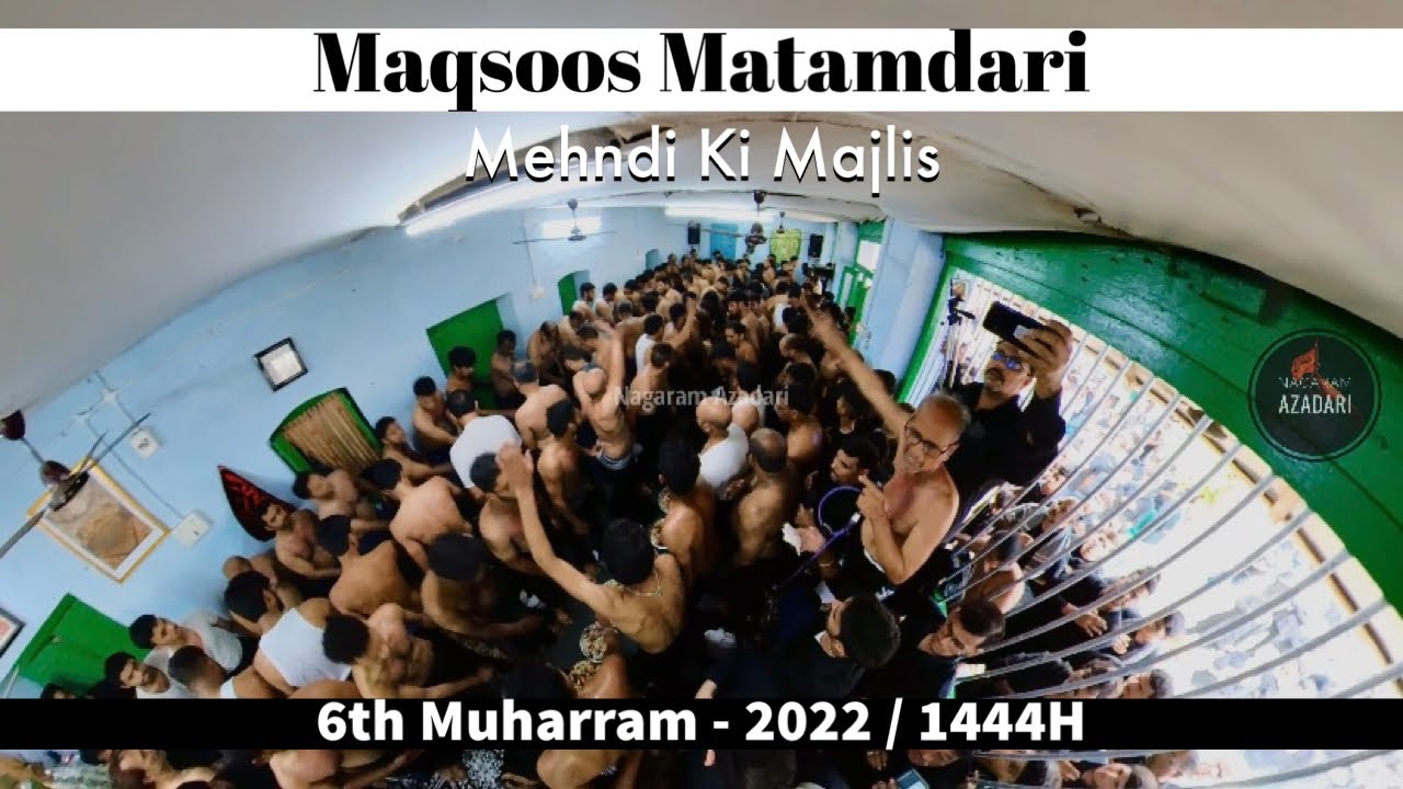 360 View | Maqsoos Matamdari | Mehndi Ki Majlis | 6th Muharram | Nagaram Azadari | 2022 / 1444H