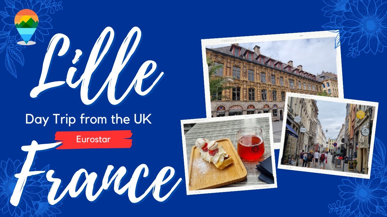 Lazy Day in Lille France - Only 1.5 hours from London by Eurostar!