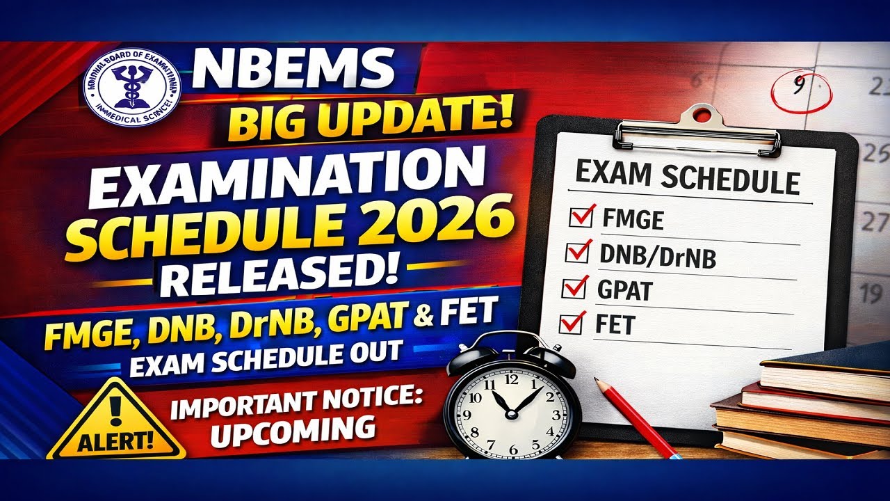 NBEMS Examination Schedule 2026 Released for FMGE, DNB, DrNB, GPAT & FET Complete Schedule